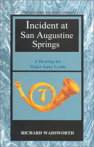 Beispielbild fr Incident at San Augustine Springs (Frontier Forts and People) zum Verkauf von -OnTimeBooks-