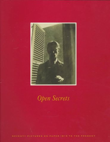 Stock image for Open Secrets: Seventy Pictures on Paper 1815 to the Present for sale by Midtown Scholar Bookstore