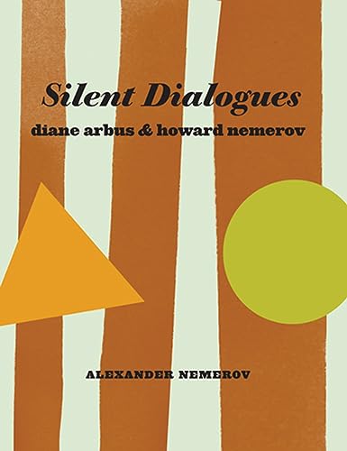 Silent Dialogues: Diane Arbus and Howard Nemerov