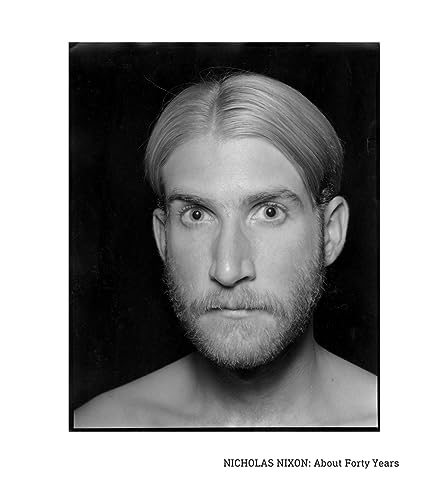 Stock image for Nicholas Nixon: About Forty Years for sale by Midtown Scholar Bookstore