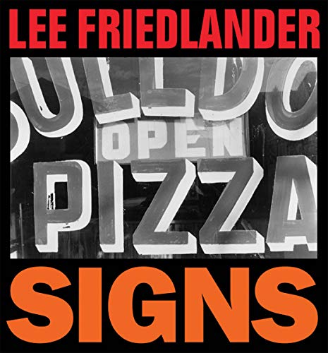 Imagen de archivo de Lee Friedlander Signs a la venta por PBShop.store US