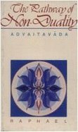 9781881338192: The Pathway of Non-Duality (Advaitavada : An Approach to Some Key-Points of Gaudapada's Asparsavada&Samkara's Advaita Vedanta By Means of Series)