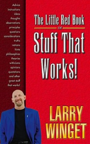 The Little Red Book of Stuff That Works! - Larry Winget