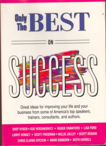 Beispielbild fr Only The Best On Success (Only The Best Series) zum Verkauf von Better World Books: West