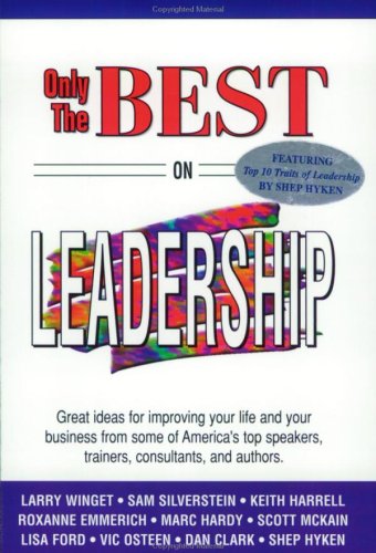 Beispielbild fr Only The Best On Leadership (Only The Best Series) zum Verkauf von WorldofBooks