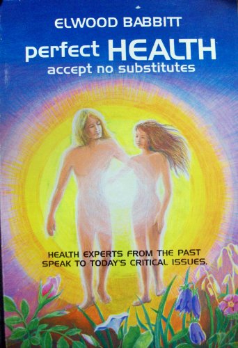 Stock image for Perfect Health: Accept No Substitutes for sale by Sheafe Street Books