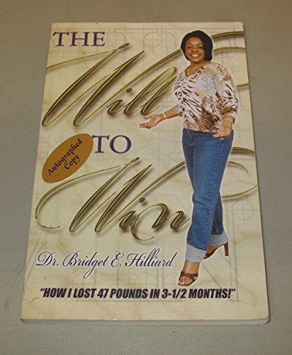 Imagen de archivo de The Will to Win : How I Lost 47 Pounds in 3 1/2 Months a la venta por Better World Books: West