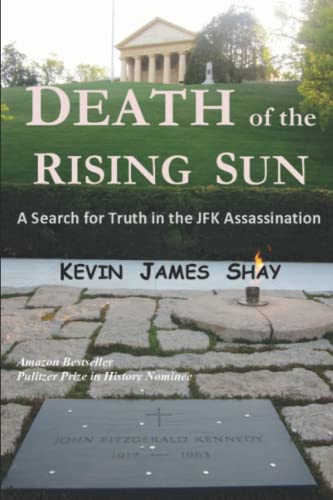 9781881365563: Death of the Rising Sun: A Search for Truth in the JFK Assassination