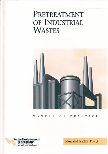 Beispielbild fr Pretreatment of Industrial Wastes (WEF Manual of Practice Manuals and Reports on Engineering Practice) (WATER POLLUTION CONTROL FEDERATION//MANUAL OF PRACTICE F D) zum Verkauf von BooksRun