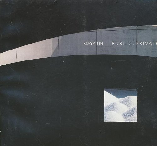 Stock image for Maya Lin: Public/Private (October 17, 1993 - January 24, 1994) for sale by Fahrenheit's Books