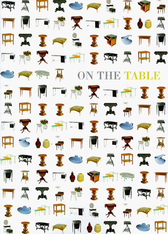 Stock image for On the Table: A Succession of Collections III (Succession of Collections, 3) for sale by Housing Works Online Bookstore