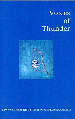 Beispielbild fr Voices of Thunder: New Work from the Institute of American Indian Arts (Iaia Anthology ; No 4) zum Verkauf von Jack Skylark's Books