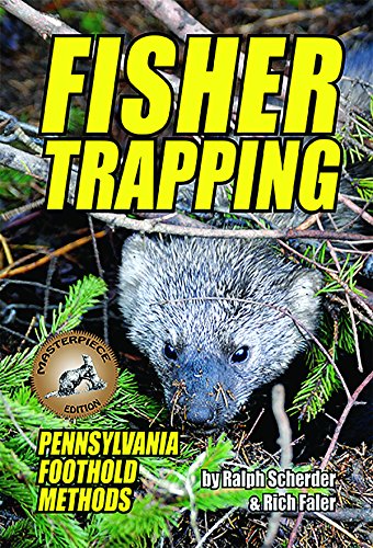 Stock image for Fisher Trapping - Pennsylvania Foothold Methods for sale by SecondSale