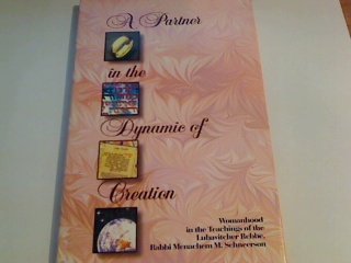 9781881400110: Partner in the Dynamic of Creation: Womanhood in the Teachings of the Lubavitcher Rebbe, Rabbi Menachem M. Schneerson