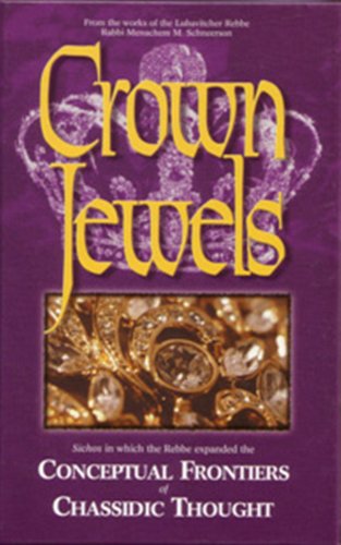 Beispielbild fr Crown Jewels: Sichos in which the Rebbe Expanded the Conceptual Frontiers Of Chassidic Thought - Volume II zum Verkauf von ThriftBooks-Dallas