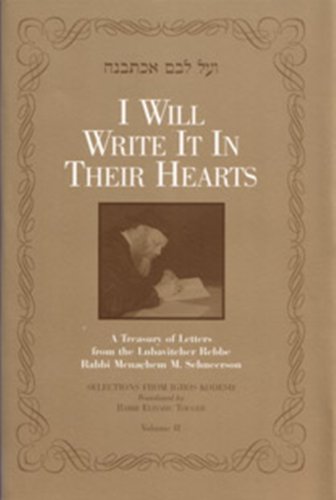 9781881400585: I Will Write It In Their Hearts: A Treasury Of Letters From The Lubavitcher Rebbe