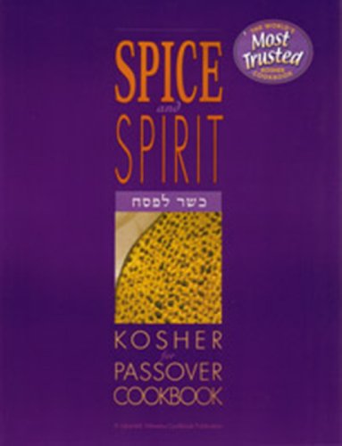 Imagen de archivo de The Spice and Spirit Kosher Passover Cookbook a la venta por Irish Booksellers