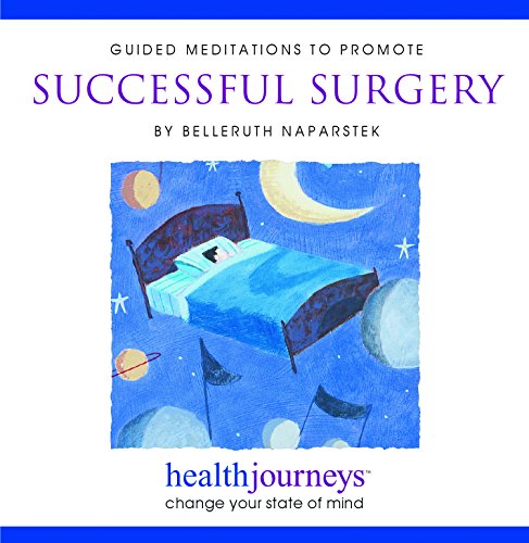 Imagen de archivo de Guided Meditations to Promote Successful Surgery- Guided Imagery Shown to Lower Opioid Use, Pre-Op Anxiety, Length of Stay, Blood Loss a la venta por Goodwill