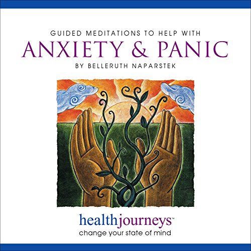 Stock image for Guided Meditations to Help with Anxiety & Panic- Three Brief Anxiety Relieving Exercises, Plus Guided Imagery & Affirmations for Reducing or Eliminating Panic Attacks and Achieving Deep Relaxation for sale by Goodwill Industries