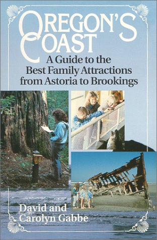 9781881409007: Oregon's Coast: A Guide to the Best Family Attractions from Astoria to Brookings [Lingua Inglese]