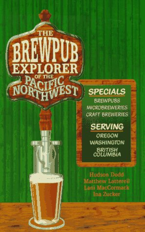 9781881409168: Brewpub Explorer of the Pacific Northwest