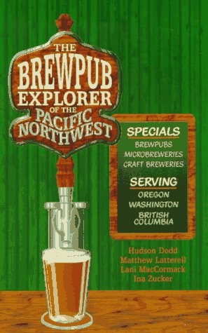 Stock image for Brewpub Explorer of the Pacific Northwest for sale by Ergodebooks