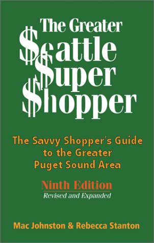 Beispielbild fr The Greater Seattle Super Shopper: The Savvy Shopper's Guide to the Greater Puget Sound Area zum Verkauf von HPB-Red