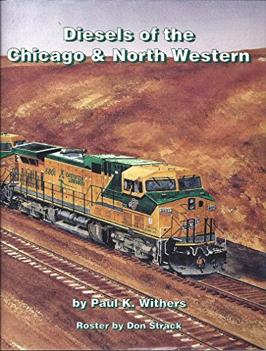 Stock image for Diesels of the Chicago & North Western for sale by My Dead Aunt's Books