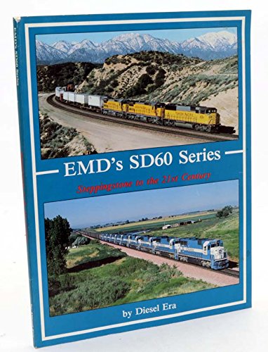 Imagen de archivo de EMD's SD60 Series Steppingstone to the 21st Century a la venta por Doc O'Connor
