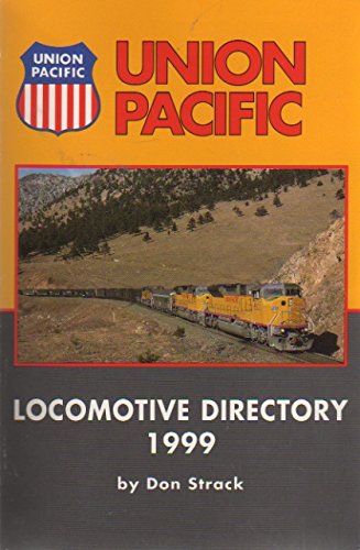 Stock image for Union Pacific Locomotive Directory 1999 for sale by Berkshire Books