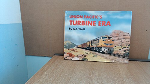 9781881411307: Union Pacific's Turbine Era