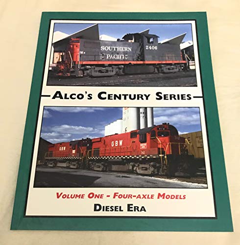 Imagen de archivo de Alco's Century Series Volume 1 - Four Axle Models a la venta por HPB-Red