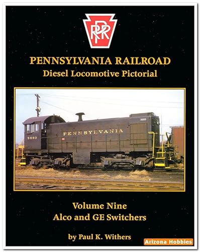 Stock image for Pennsylvania Railroad Diesel Locomotive Pictorial, Vol. 9 - Alco and GE Switchers for sale by Liberty Book Shop