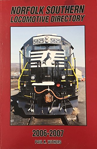 Stock image for Norfolk Southern Locomotive Directory 2006-2007 for sale by Culpepper Books