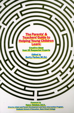 Beispielbild fr The Parents' and Teachers' Guide to Helping Young Children Learn : Creative Ideas from 35 Respected Experts zum Verkauf von Better World Books