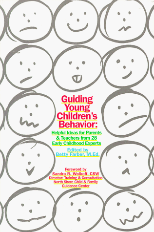 Beispielbild fr Guiding Young Children's Behavior: Helpful Ideas for Parents & Teachers from 28 Early Childhood Experts zum Verkauf von Wonder Book