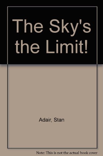 Stock image for The Sky's the Limit! for sale by HPB-Ruby