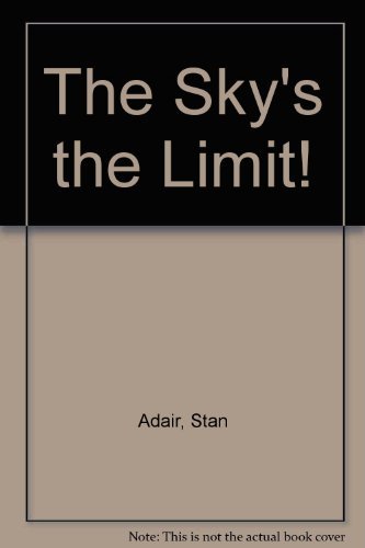 9781881431442: The Sky's the Limit!