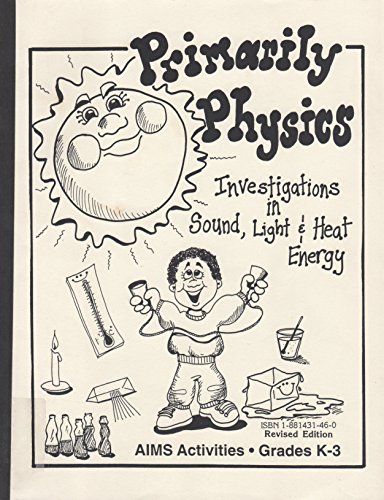 Beispielbild fr Primarily Physics : Investigations in Sound, Light, and Heat Energy zum Verkauf von Better World Books