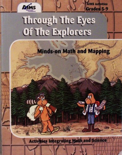 Stock image for Through the Eyes of the Explorers : Minds-on Math and Mapping for sale by Better World Books