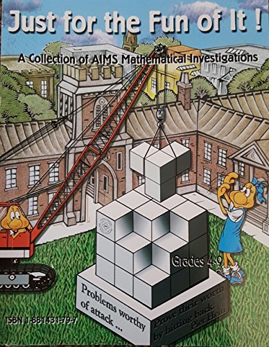 Imagen de archivo de Just for the Fun of It! : A Collection of AIMS Mathematical Investigations a la venta por Better World Books