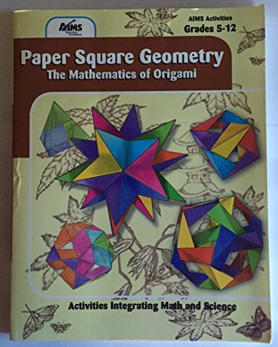 Imagen de archivo de Paper square geometry: The mathematics of origami (AIMS program publications) a la venta por Symbilbooks