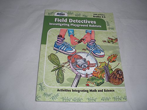 Beispielbild fr Field Detectives Investigation Playground Habitats (AIMS Activities Grades 3-6) zum Verkauf von ThriftBooks-Atlanta