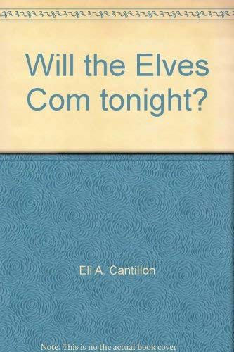 Stock image for Will the Elves Come Tonight? for sale by Better World Books