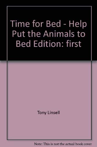 Stock image for Time for Bed - Help Put the Animals to Bed for sale by ThriftBooks-Atlanta