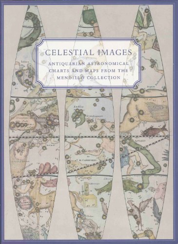 Stock image for Celestial Images: Antiquarian Astronomical Charts and Maps from the Mendillo Collection for sale by SecondSale