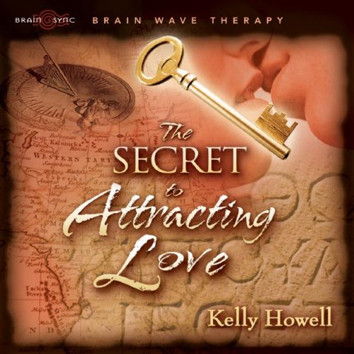 The Secret to Attracting Love (9781881451020) by Kelly Howell