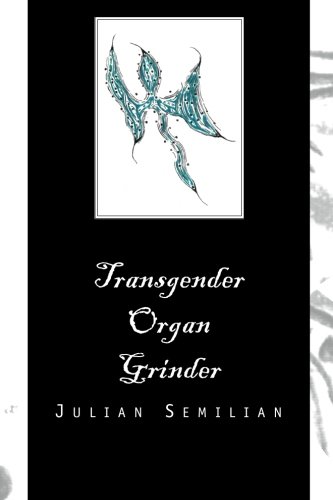 Transgender Organ Grinder (9781881471905) by Semilian, Julian
