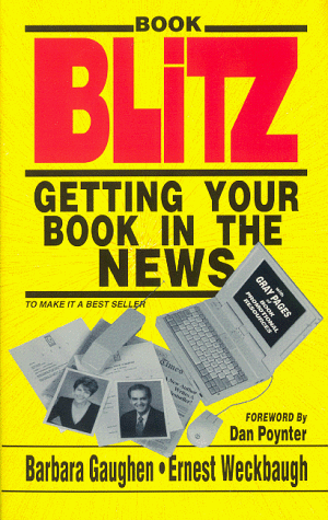 Beispielbild fr Book Blitz : Getting Your Book in the News to Make It a Best Seller zum Verkauf von Better World Books