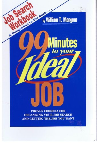 9781881474043: Job Search Workbook: A Companion to 99 Minutes to Your Ideal Job